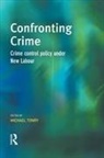 Michael Tonry, Michael Tonry, Tonry Michael - Confronting Crime