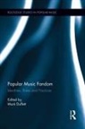 Mark Duffett, Mark Duffett - Popular Music Fandom