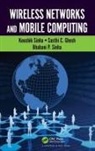 Sasthi C Ghosh, Sasthi C. Ghosh, Ghosh Sasthi C., Bhabani P Sinha, Bhabani P. Sinha, Koushik Sinha... - Wireless Networks and Mobile Computing