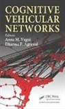 Anna Maria (Roma Tre University Vegni, Anna Maria Agrawal Vegni, Dharma P. Agrawal, Agrawal Dharma P., Anna Maria Vegni, Vegni Anna Maria - Cognitive Vehicular Networks