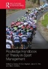 George B. Fink Cunningham, George B. Cunningham, Cunningham George B., Alison Doherty, Doherty Alison, Janet S. Fink... - Routledge Handbook of Theory in Sport Management
