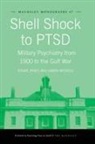 Edgar Jones, Edgar Wessely Jones, Simon Wessely - Shell Shock to Ptsd