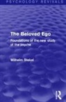 Wilhelm Stekel, Stekel Wilhelm - Beloved Ego (Psychology Revivals)