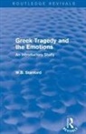 W B Stanford, W. Stanford, W. B. Stanford - Greek Tragedy and the Emotions (Routledge Revivals)