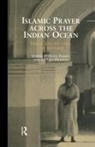 Stephen Headley, Stephen Parkin Headley, Headley Stephen, David Parkin - Islamic Prayer Across the Indian Ocean