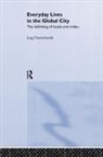 Jorg Durrschmidt, Jörg Dürrschmidt - Everyday Lives in the Global City