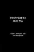 Colin C Williams Williams, Colin C Williams, Colin C. Williams, Jan Windebank, Windebank Jan - Poverty and the Third Way