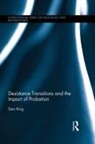 Sam King, Sam (Uiversity of Brighton King, King Sam - Desistance Transitions and the Impact of Probation