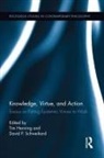 Tim Schweikard Henning, Tim Henning, David P Schweikard, David P. Schweikard, Schweikard David P. - Knowledge, Virtue, and Action