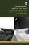 Susanne Koloma Beck Buckley-Zistel, Christian Braun, Braun Christian, Susanne Buckley-Zistel, Teresa Koloma Beck, Friederike Mieth... - Transitional Justice Theories