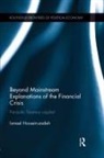 Ismael Hossein-Zadeh, Ismael (Drake University Hossein-Zadeh - Beyond Mainstream Explanations of the Financial Crisis