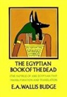 Sir E. A. Wallis, E A Wallis Budge, E. A. Wallis Budge - Book of the Dead