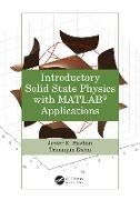 Trinanjan Datta, Javier E. Hasbun, Javier E. Datta Hasbun, Hasbun Javier E. - Introductory Solid State Physics With Matlab Applications