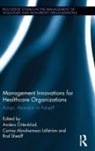 Anders Abrahamson Lofstrom Ortenblad, Carina Abrahamson Löfström, Anders Örtenblad, Rod Sheaff, Sheaff Rod - Management Innovations for Healthcare Organizations