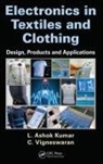 L. Ashok Kumar, L. Ashok (Psg College of Technology Kumar, L. Ashok Vigneswaran Kumar, C. Vigneswaran, Vigneswaran C. - Electronics in Textiles and Clothing