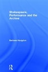Barbara Hodgdon, Barbara (University of Michigan Hodgdon - Shakespeare, Performance and the Archive