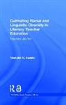 Marcelle M Haddix, Marcelle M. Haddix, Haddix Marcelle M. - CULTIVATING RACIAL AND LINGUISTIC