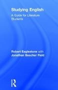 with Jonathan Beecher Field, Robert Eaglestone, Robert (Royal Holloway Eaglestone, Robert Beecher Field Eaglestone, Eaglestone Robert - Studying English A Guide for Literature Students