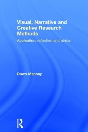Dawn Mannay, Dawn (Cardiff University Mannay, Mannay Dawn - Visual, Narrative and Creative Research Methods Application, Reflection and Ethics