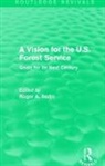 Roger A. Sedjo, Roger A. Sedjo - Vision for the U.s. Forest Service