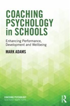Mark Adams, Mark (Adams Psychology Services Adams - Coaching Psychology in Schools