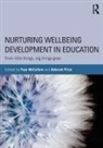 Faye (University of South Australia) Pri Mccallum, Faye McCallum, Deborah Price - Nurturing Wellbeing Development in Education