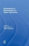 Peter Fanghanel John, Joёlle Fanghanel, Peter John, John Peter - Dimensions of Marketisation in Higher Education