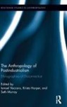 Ismael Harper Vaccaro, Krista Harper, Harper Krista, Seth Murray, Murray Seth, Ismael Vaccaro... - Anthropology of Postindustrialism