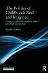 Priscilla Alderson - Politics of Childhoods Real and Imagined