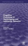 David L. Hamilton, David L. Hamilton, Hamilton David L. - Cognitive Processes in Stereotyping and Intergroup Behavior