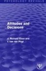 J Richard Eiser, J Richard Van Der Pligt Eiser, Joop van der Pligt - Attitudes and Decisions