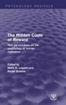 Mark R. Greene Lepper, David Greene, Mark R. Lepper, Lepper Mark R. - Hidden Costs of Reward