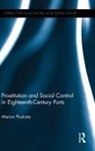 Marion Pluskota, Pluskota Marion - Prostitution and Social Control in Eighteenth-Century Ports