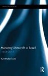 Kurt Mettenheim, Mettenheim Kurt - Monetary Statecraft in Brazil