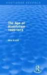 Max Beloff - Age of Absolutism 1660-1815 (Routledge Revivals)