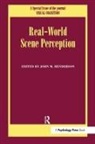 John M. Henderson, John M Henderson, John M. Henderson, Henderson John M. - Real World Scene Perception