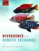 Michael L. Arnold, Michael L. (Distinguished Research Profess Arnold, Arnold Michael L. - Divergence With Genetic Exchange