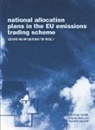 Regina Betz, Betz Regina, Michael Grubb, Michael Betz Grubb, Grubb Michael, Karsten Neuhoff... - National Allocation Plans in the Eu Emissions Trading Scheme