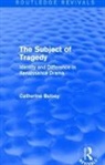 Catherine Belsey, Belsey Catherine - Subject of Tragedy (Routledge Revivals)