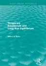 Willem H. Buiter, Buiter Willem H. - Temporary Equilibrium and Long-Run Equilibrium (Routledge Revivals)