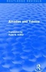 Ross Arthur, Ross G. Arthur, Ross Arthur, Ross G. Arthur, Arthur Ross - Amadas and Ydoine (Routledge Revivals)