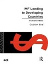 Graham Bird - Imf Lending to Developing Countries