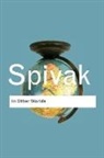 Gayatri Chakravorty Spivak - In Other Worlds