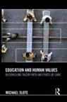 Michael Slote, Slote Michael - Education and Human Values