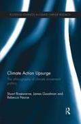 James Goodman, Rebecca Pearse, Pearse Rebecca, Stuart Rosewarne, Stuart Goodman Rosewarne, … - Climate Action Upsurge The Ethnography of Climate Movement Politics