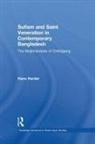 Hans Harder, Harder Hans - Sufism and Saint Veneration in Contemporary Bangladesh