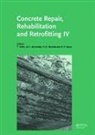 Frank (Mfpa Leipzig Dehn, Mark G Alexander, Hans-Dieter Beushausen, Beushausen Hans-Dieter, Frank Dehn, Dehn Frank... - Concrete Repair, Rehabilitation and Retrofitting IV