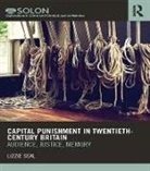 Lizzie Seal - Capital Punishment in Twentieth-Century Britain