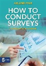 Arlene Fink, Arlene G. Fink, Arlene G. G. Fink, Fink Arlene G. - How to Conduct Surveys