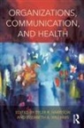Tyler R. Williams Harrison, Tyler R Harrison, Tyler R. Harrison, Harrison Tyler R., Elizabeth A Williams, Elizabeth A. Williams... - Organizations, Communication, and Health